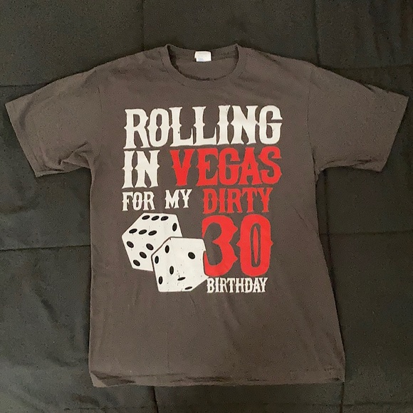 Other - Rolling In Vegas For My Dirty 30 Birthday T-Shirt